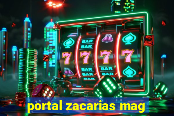 portal zacarias mag